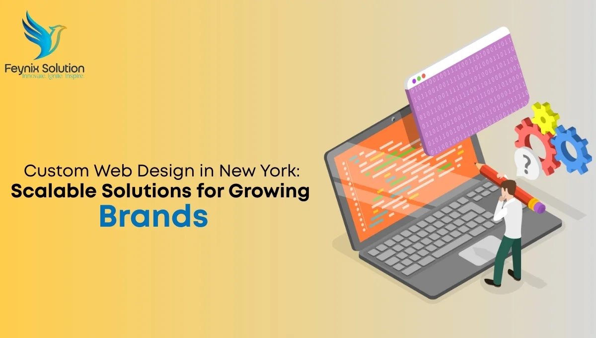 Custom Web Design in New York by Feynix Solution delivering scalable, responsive, and user-friendly websites for growing brands
