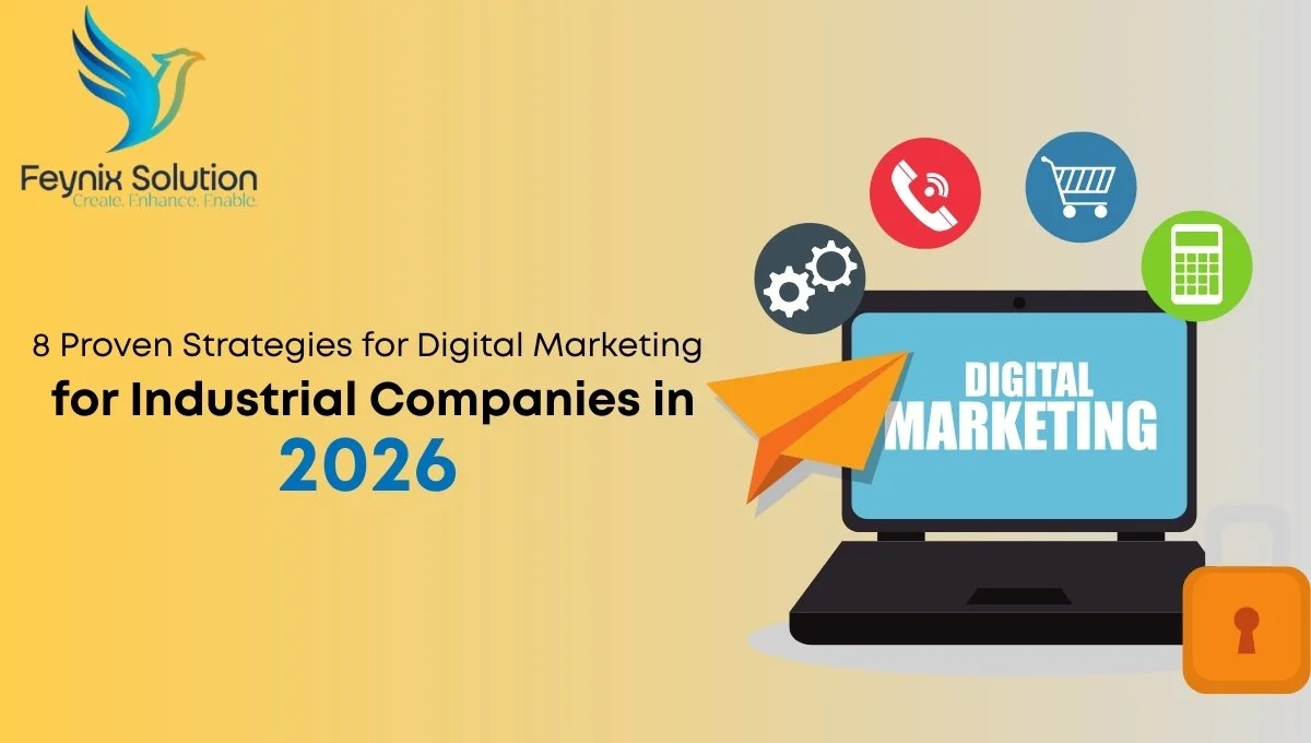 Digital Marketing for Industrial Companies strategies and solutions for 2026